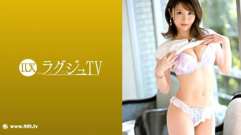 259LUXU-1580 ラグジュTV 1575 性欲が強い方だと自ら語るスレンダー美女がAV出演！海报剧照